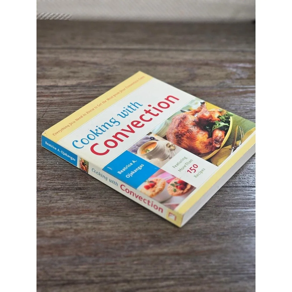 Cooking with Convection Cookbook 2005 Beatrice Ojakangas 150 Recipes